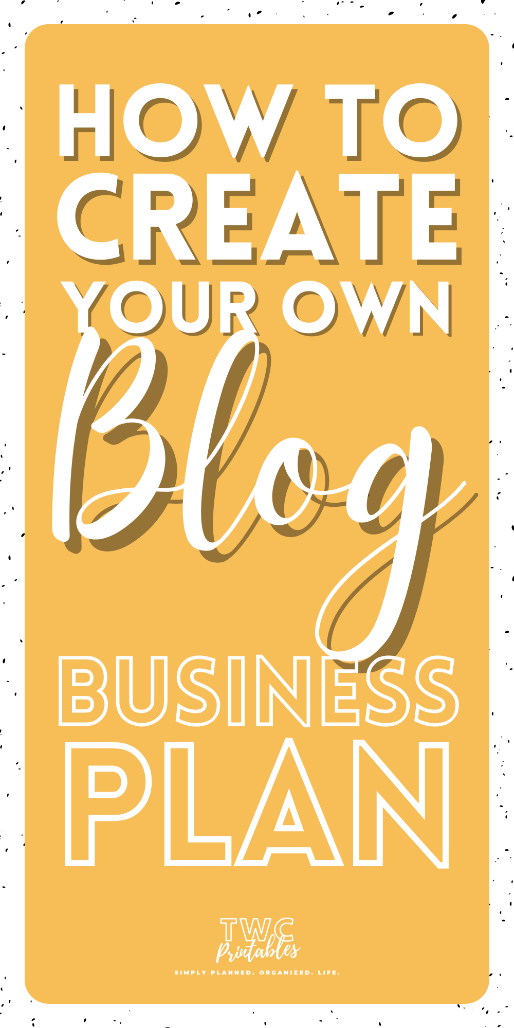How to create your own blog business plan