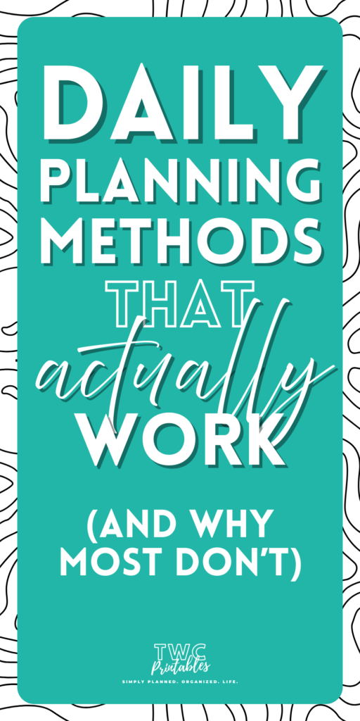 Daily Planning Methods That Actually Work (And Why Most Don’t) - TWCprintables X ToekzieDigital