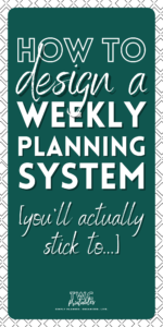 How to Design a Weekly Planning System You’ll Actually Stick To - TWCprintables