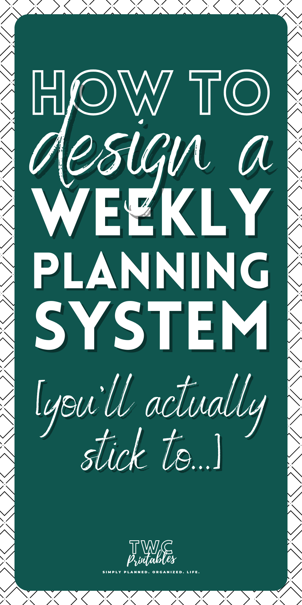 How to Design a Weekly Planning System You’ll Actually Stick To - TWCprintables