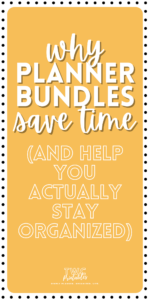 Why Planner Bundles Save Time (And Help You Actually Stay Organized)